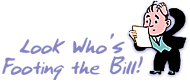 Look Who's Footing the Bill!